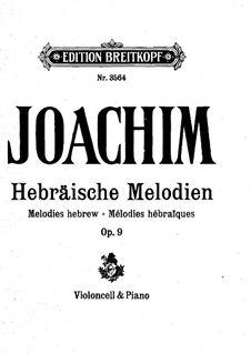 Hebrew Melodies, Op.9: For cello and piano by Joseph Joachim