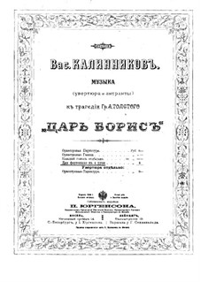 Music to 'Tsar Boris' by A. Tolstoy: Overture and Entr'actes. Arrangement for Piano Four Hands by Vasily Kalinnikov