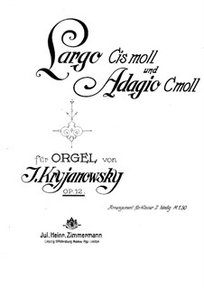 Two Pieces for Organ, Op.12 No.1, 2: Arrangement for piano by Ivan Kryzhanovsky