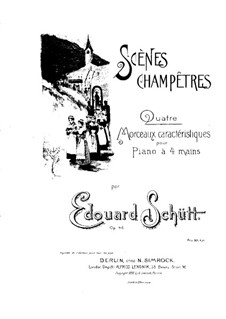 Scénes champêtres, Op.46: Scénes champêtres by Eduard Schütt