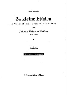 Twenty-Four Little Etudes, Op.49: For piano by Johann Wilhelm Hässler