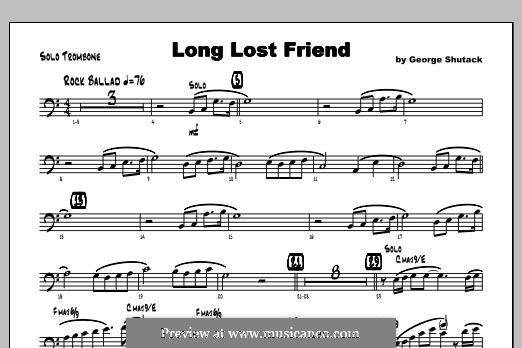 Long Lost Friend: Featured (trombone) part by George Shutack