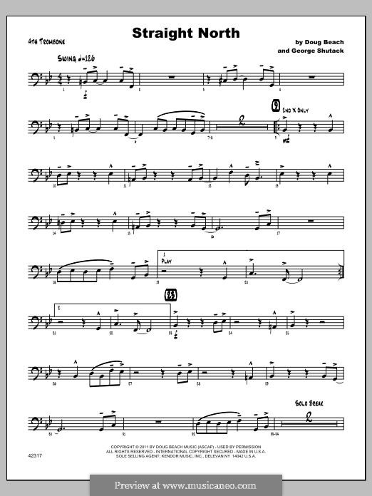 Straight North: Trombone 4 part by George Shutack