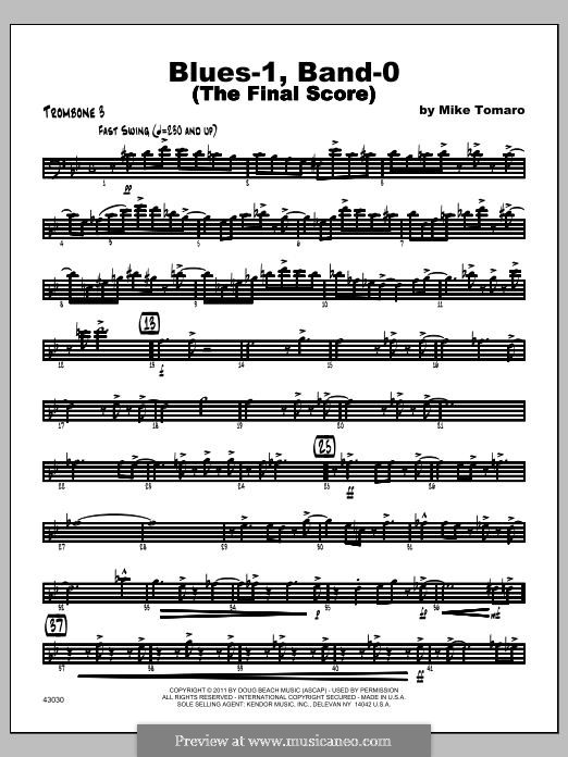 Blues-1, Band-0 (The Final Score): Trombone 3 part by Mike Tomaro