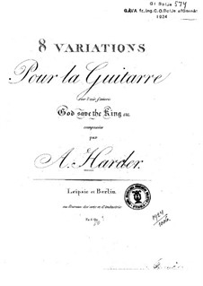 Eight Variations on Favorite Air 'God Save the King': Eight Variations on Favorite Air 'God Save the King' by August Harder