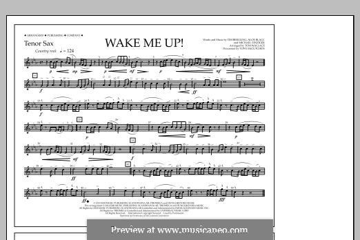 Wake Me Up! (arr. Tom Wallace): Tenor Sax part by Aloe Blacc, Michael Einziger, Avicii, Arash Andreas Pournouri