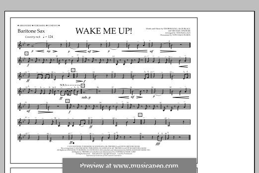 Wake Me Up! (arr. Tom Wallace): Baritone Sax part by Aloe Blacc, Michael Einziger, Avicii, Arash Andreas Pournouri