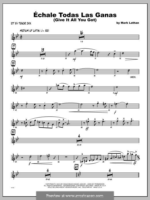 Echale Todas Las Ganas (Give It All You Got): 1st Bb Tenor Saxophone part by Mark Lathan