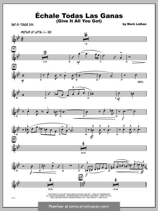 Echale Todas Las Ganas (Give It All You Got): 2nd Bb Tenor Saxophone part by Mark Lathan