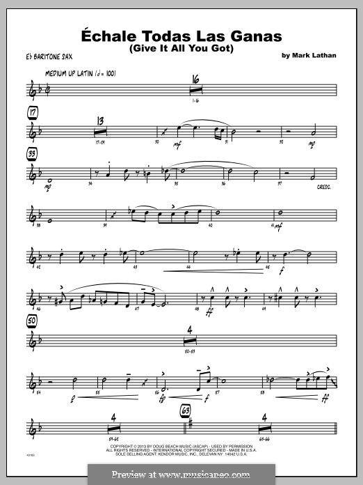 Echale Todas Las Ganas (Give It All You Got): Eb Baritone Saxophone part by Mark Lathan