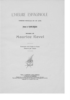 L'heure espagnole (The Spanish Hour), M.52: Piano-vocal score by Maurice Ravel