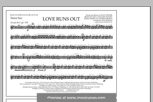 Love Runs Out (One Republic): Tenor Sax part by Andrew Brown, Brent Kutzle, Eddie Fisher, Ryan B Tedder, Zachary Filkins