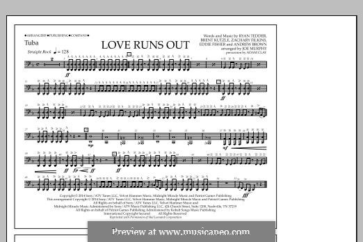 Love Runs Out (One Republic): Tuba part by Andrew Brown, Brent Kutzle, Eddie Fisher, Ryan B Tedder, Zachary Filkins