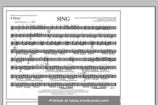 Sing (arr. Tom Wallace): F Horn part by Ed Sheeran, Pharrell Williams