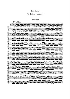 St John Passion, BWV 245: Violin I Part by Johann Sebastian Bach