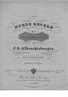 Kurze Regeln des reinsten Satzes: Kurze Regeln des reinsten Satzes by Johann Georg Albrechtsberger