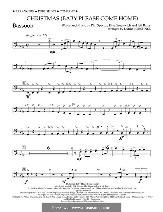 Christmas (Baby Please Come Home) arr. Larry Kerchner: Bassoon part by Ellie Greenwich, Jeff Barry, Phil Spector
