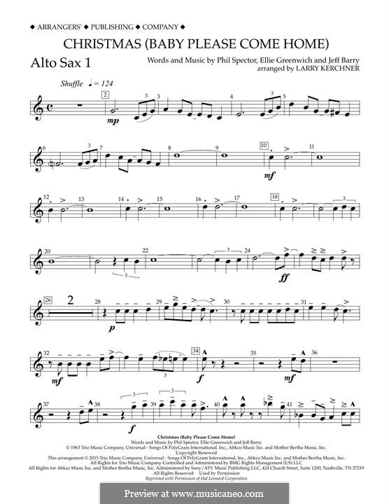 Christmas (Baby Please Come Home) arr. Larry Kerchner: Eb Alto Saxophone 1 part by Ellie Greenwich, Jeff Barry, Phil Spector