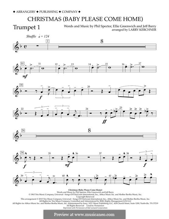 Christmas (Baby Please Come Home) arr. Larry Kerchner: Bb Trumpet 1 part by Ellie Greenwich, Jeff Barry, Phil Spector