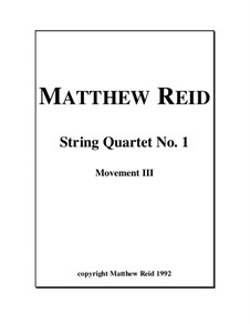 String Quartet No.1: 3rd Movement by Matthew Reid