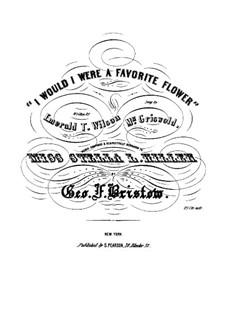 I Would I Were a Favorite Flower: I Would I Were a Favorite Flower by George Frederick Bristow
