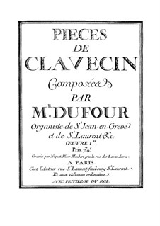 Harpsichord Pieces, Op.1: Harpsichord Pieces by Dufour