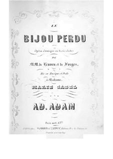 Le bijou perdu: Act I, piano-vocal score by Adolphe Adam