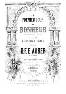 Le premier jour de bonheur: Act I, piano-vocal score by Daniel Auber