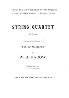 String Quartet in E Flat Major: String Quartet in E Flat Major by William Henry Hadow