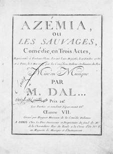 Azémia, ou Les sauvages: Azémia, ou Les sauvages by Nicolas-Marie d'Alayrac