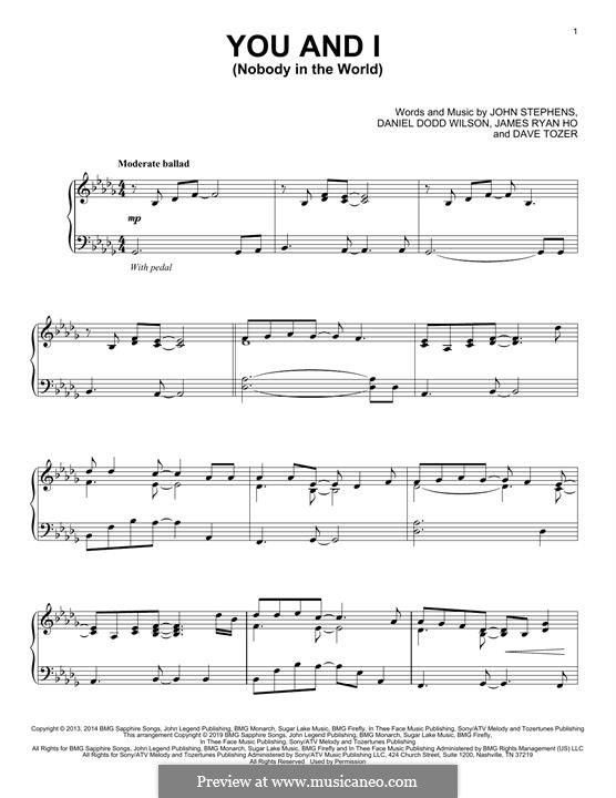 You and I (Nobody in the World): For piano by Daniel Wilson, Dave Tozer, James Ho, John Stephens