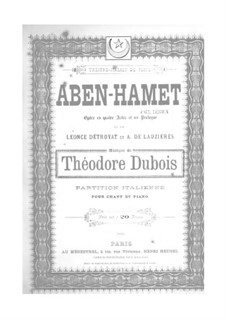 Aben-Hamet: Prologue and Act I by Théodore Dubois