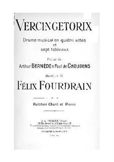 Vercingétorix, for Voices and Piano: Vercingétorix, for Voices and Piano by Félix Fourdrain