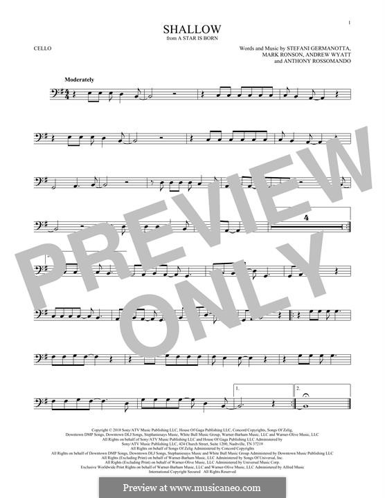 Shallow (from A Star Is Born) Lady Gaga & Bradley Cooper: For cello by Andrew Wyatt, Anthony Rossomando, Mark Ronson, Stefani Germanotta