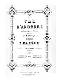 Le val d'Andorre: Overture and Act I, for Soloists, Choir and Piano by Fromental Halevy