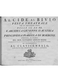 Alcide al Bivio: For soloists, choir and harpsichord by Johann Adolph Hasse