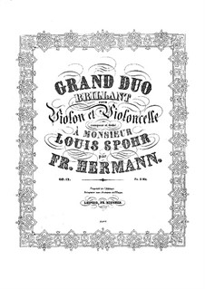 Grand Brilliant Duo for Violin and Cello, Op.12: Parts by Friedrich Hermann