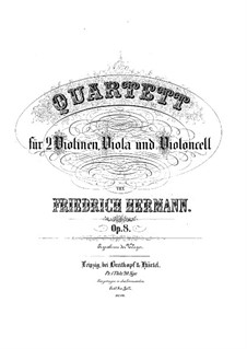 String Quartet in E Minor, Op.8: String Quartet in E Minor by Friedrich Hermann