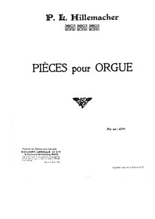 Pieces for Organ: Pieces for Organ by Paul Joseph Guillaume Hillemacher