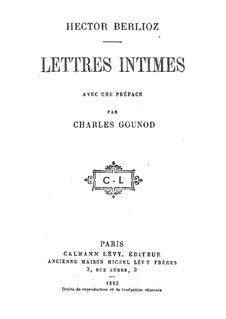 Lettres intimes: Lettres intimes by Hector Berlioz