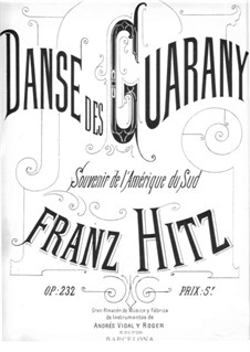 Danse des guarany, Op.232: Danse des guarany by Franz Hitz