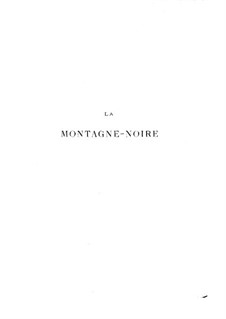 La montagne noire: Act I. Arrangement for soloists, choir and piano by Augusta Mary Anne Holmès