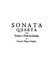 Sonata No.4 for Violin, Viola da Gamba and Basso Continuo: Sonata No.4 for Violin, Viola da Gamba and Basso Continuo by Johann Philipp Krieger