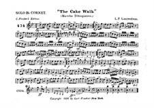 The Cake Walk for Cornet and Orchestra: Cornet in B solo part by Louis-Philippe Laurendeau