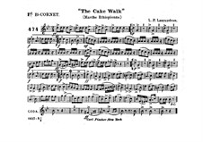 The Cake Walk for Cornet and Orchestra: Cornet in B I part by Louis-Philippe Laurendeau