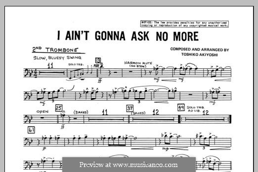 I Ain't Gonna Ask No More: 2nd Trombone part by Toshiko Akiyoshi