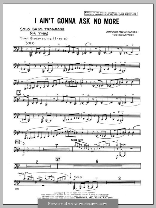 I Ain't Gonna Ask No More: Bass Trombone part by Toshiko Akiyoshi