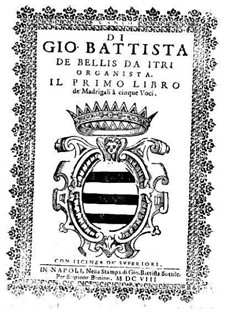 Madrigals for Five Voices: Book I – parts by Giovanni Battista de Bellis