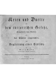 Das tartarische Gesetz. Arien und Duette für Stimmen, Violine und Basso Continuo: Das tartarische Gesetz. Arien und Duette für Stimmen, Violine und Basso Continuo by Jiří Antonín Benda