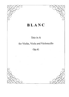 String Trio No.2 in A Major, Op.41: String Trio No.2 in A Major by Adolphe Blanc